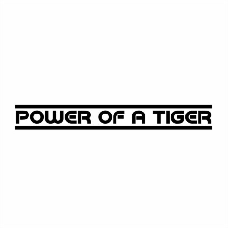 Power of a Tiger | Boomplay Music