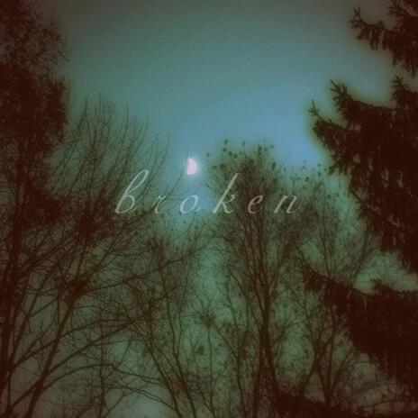 broken | Boomplay Music