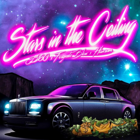 Stars in the Ceiling ft. Forgiato Blow & Hansum | Boomplay Music