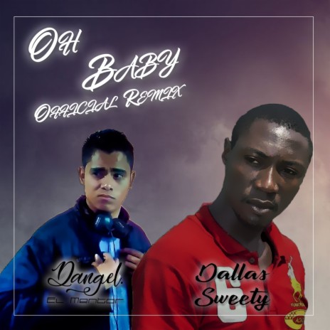 Oh Baby ft. Dangel El Mentor | Boomplay Music