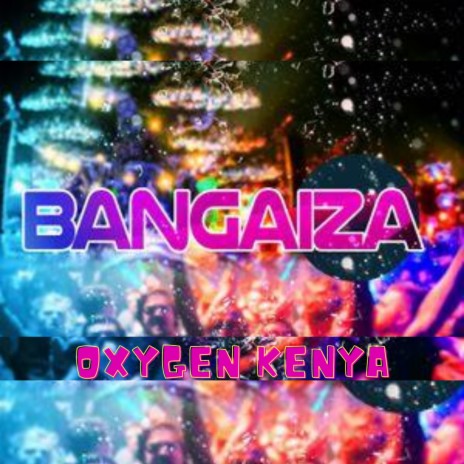 Bangaiza | Boomplay Music