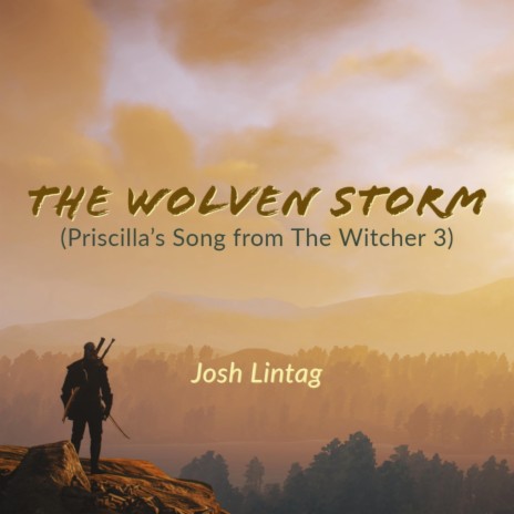 The Wolven Storm (Priscilla's Song from The Witcher 3) | Boomplay Music