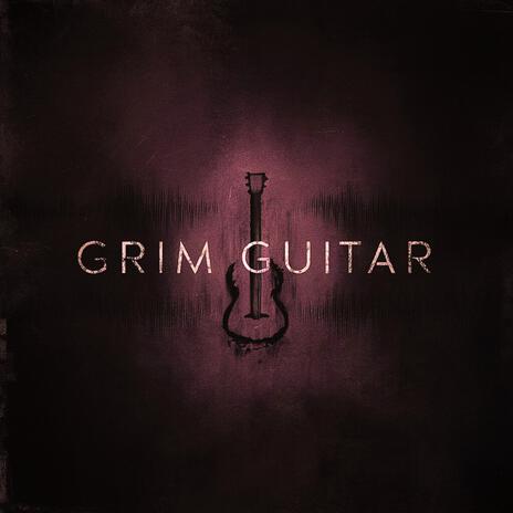 Grim Guitar | Boomplay Music