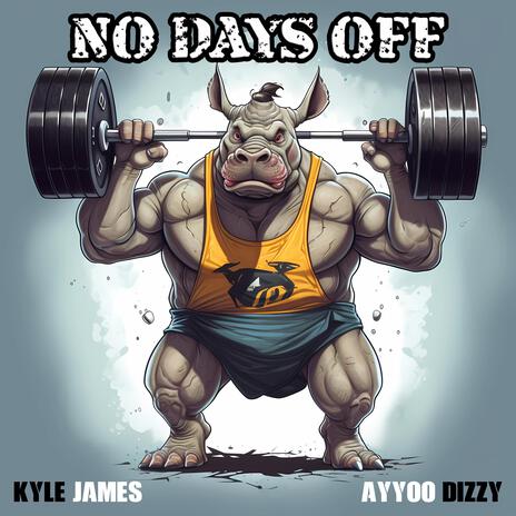 No Days Off ft. Ayyoo Dizzy | Boomplay Music