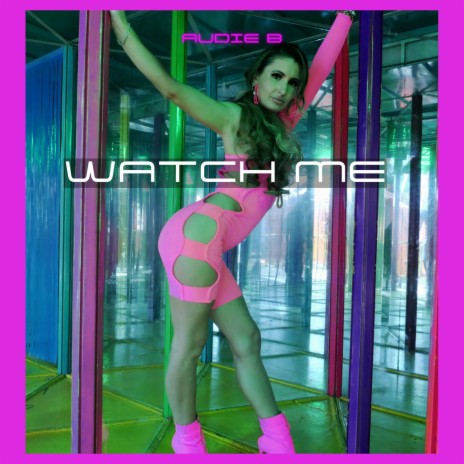 Watch Me | Boomplay Music