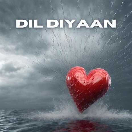 Dil Diyaan | Boomplay Music