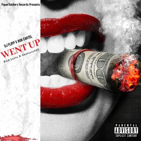 Went Up ft. Geeforce420 | Boomplay Music