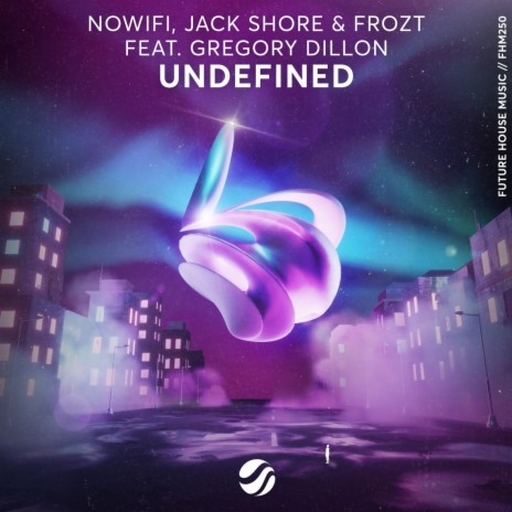 Undefined ft. Jack Shore, Gregory Dillon & FROZT | Boomplay Music