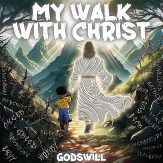 My Walk With Christ lyrics | Boomplay Music