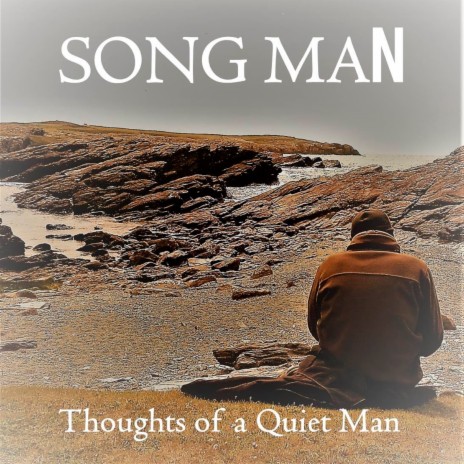 THOUGHTS OF A QUIET MAN