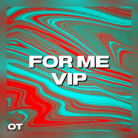 For Me VIP | Boomplay Music