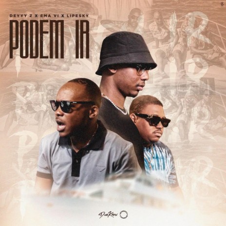 Podem Ir ft. LipeSky & EmaVi | Boomplay Music