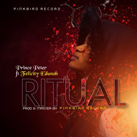 Rituals (Do dey Ritual Dance) ft. Felicity Edunoh | Boomplay Music