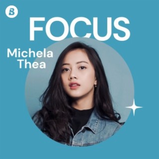 Focus: Michela Thea