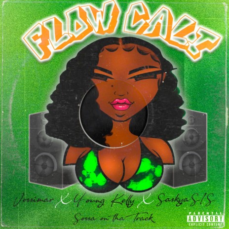 Flow Cali ft. Young Kelly, Saskya S's & Sossa | Boomplay Music