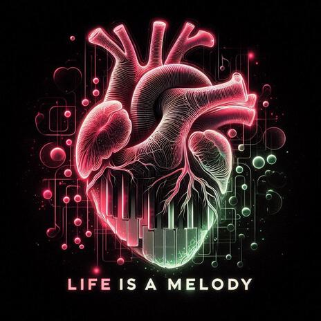 Life is a melody