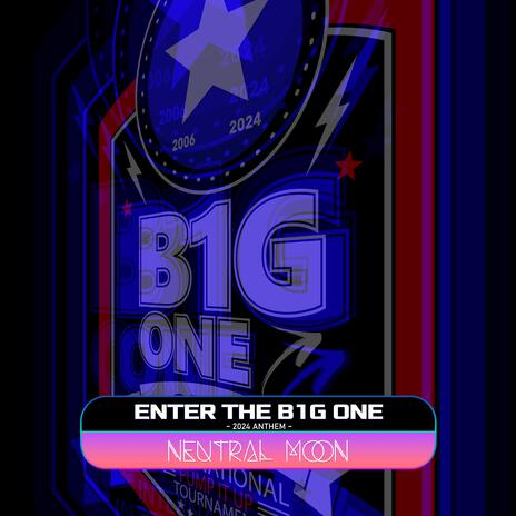 Enter The B1G ONE -2024 Anthem- | Boomplay Music