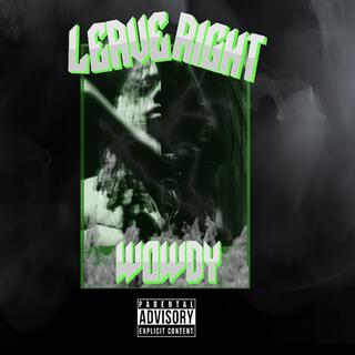 WOWDY-Leave Right