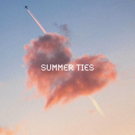 Summer Ties ft. Xuitcasecity | Boomplay Music