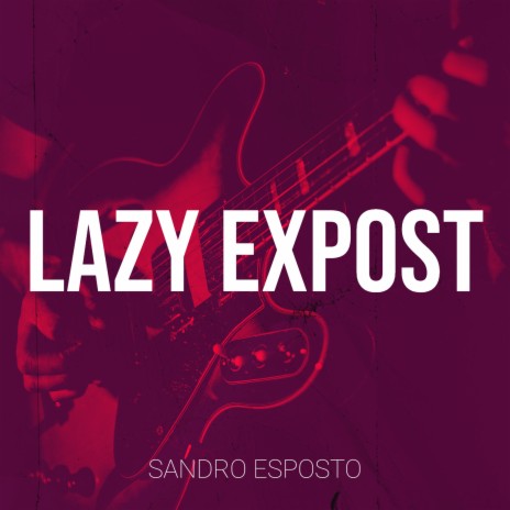 Lazy Expost | Boomplay Music