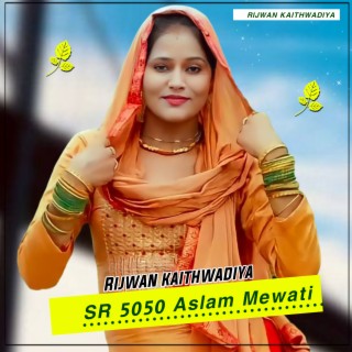 Sr 5050 Aslam Mewati