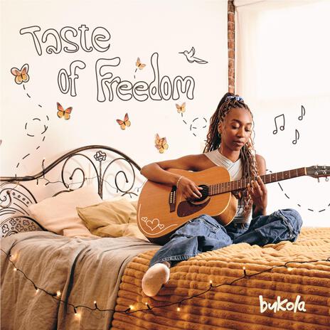 Taste of Freedom | Boomplay Music