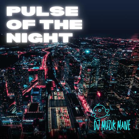 Pulse Of The Night