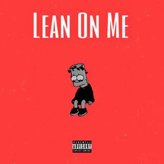 Lean On Me