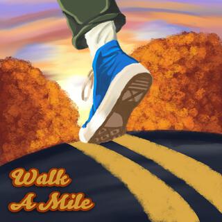 Walk A Mile lyrics | Boomplay Music