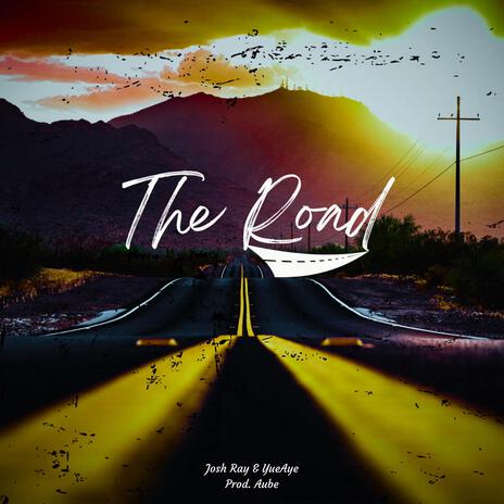 The Road ft. YueAye | Boomplay Music