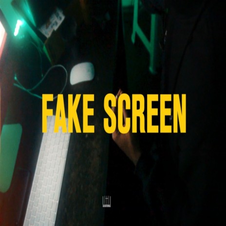 Fake Screen | Boomplay Music