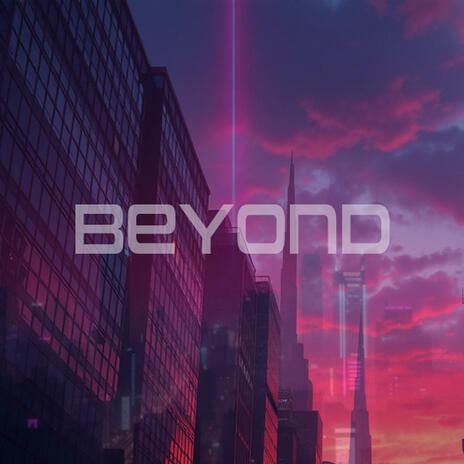 Beyond | Boomplay Music