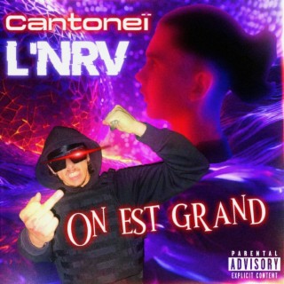 On Est Grand ft. Cantoneï lyrics | Boomplay Music