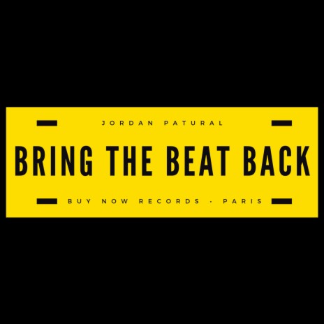 Bring The Beat Back ft. Jordan Patural | Boomplay Music