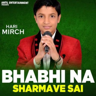 Bhabhi Na Sharmave Sai