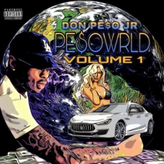 Pe$o Wrld, Vol. 1