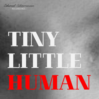 Tiny Little Human