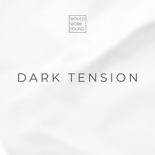 Dark Tension