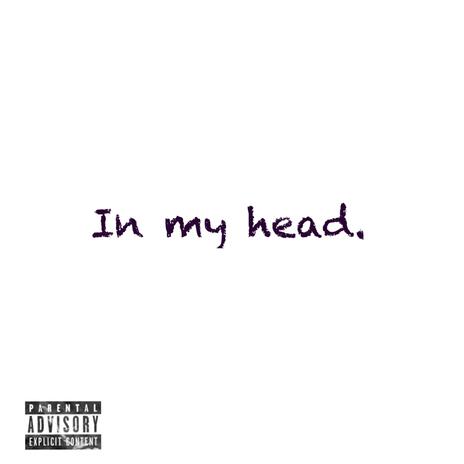 In my head ft. Jugga hundo | Boomplay Music