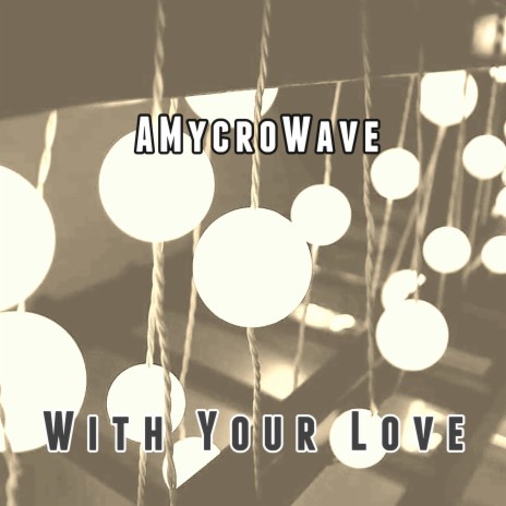 With Your Love | Boomplay Music