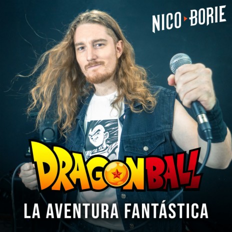 Dragon Ball - La Aventura Fantástica (Versión Metal) ft. Hugo RTF | Boomplay Music