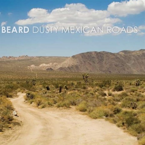 Dusty Mexican Road | Boomplay Music