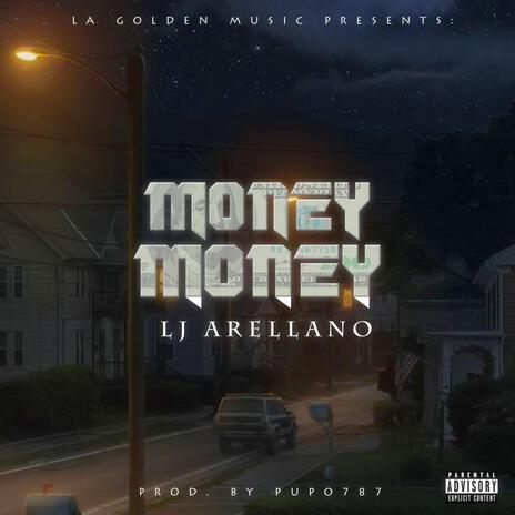 MONEY MONEY ft. LJ ARELLANO | Boomplay Music