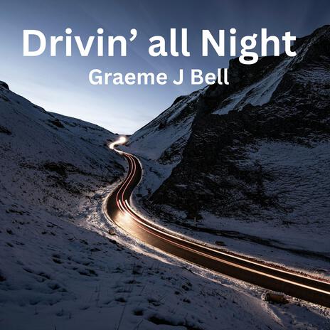 Drivin' all Night | Boomplay Music