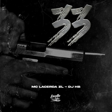 33 ft. MC Lacerda ZL | Boomplay Music