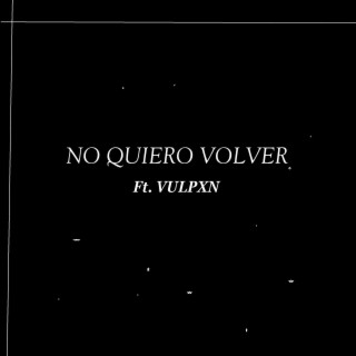 No Quiero Volver