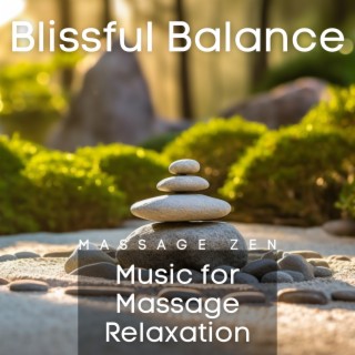 Blissful Balance: Music for Massage Relaxation