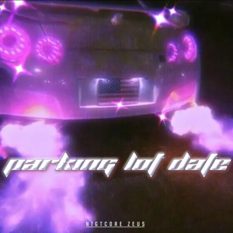 Parking Lot Date | Boomplay Music