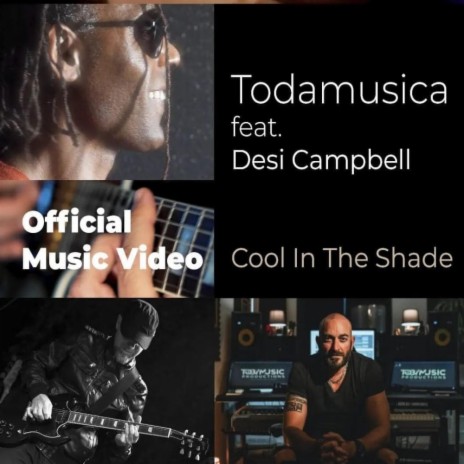 Cool in The Shade ft. Todamusica & Desi Campbell | Boomplay Music
