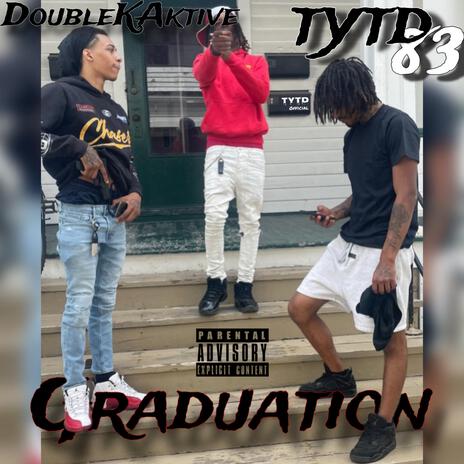 Graduation ft. Doublekaktive3x